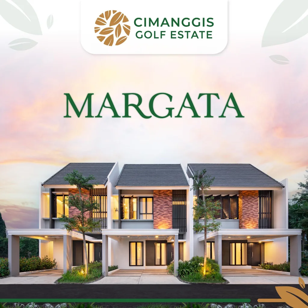 Cimanggis Golf Estate, Depok: Township ±510 ha: 0 KM Jagorawi, koneksi JORR 2, dekat LRT, berdampingan golf 27 holes. Cluster Margata smart-home.