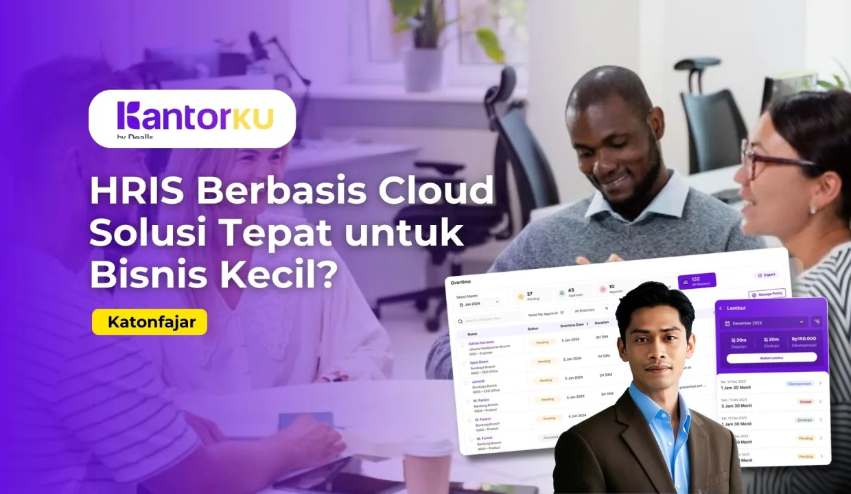 Mengapa HRIS Berbasis Cloud Adalah Solusi Tepat untuk Bisnis Kecil?