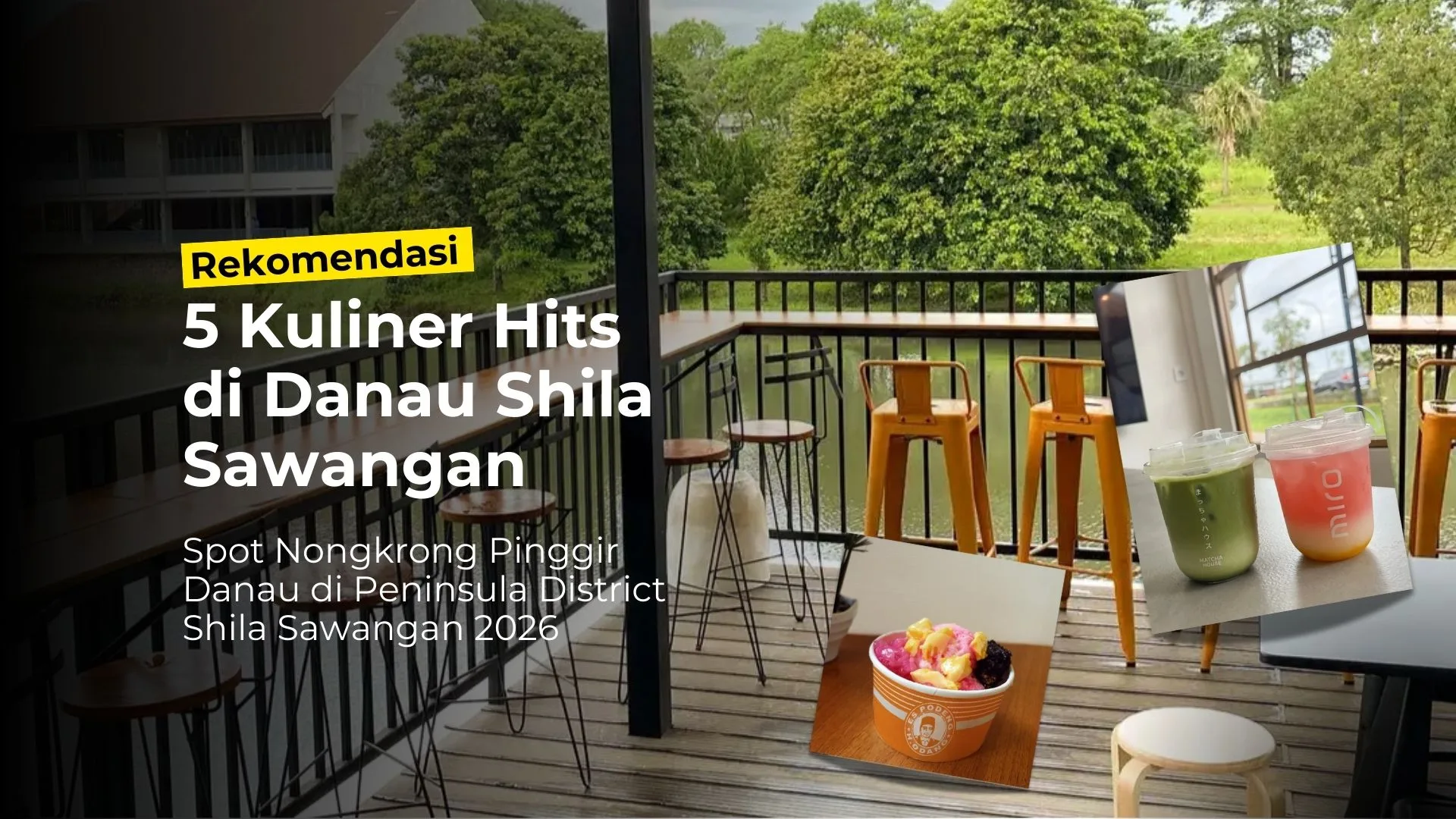 5 Kuliner Hits Pinggir Danau | Peninsula District Shila Sawangan Depok